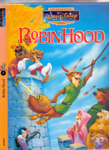 Walt Disney - Robin Hood (Klasszikus Walt Disney mesk - Fordtotta: Eszt Barbara)