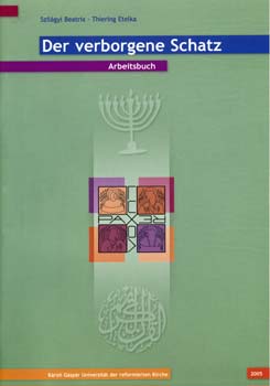 Szil�gyi Beatrix; Thiering E. - Der verborgene Schatz - Arbeitsbuch (munkaf�zet)