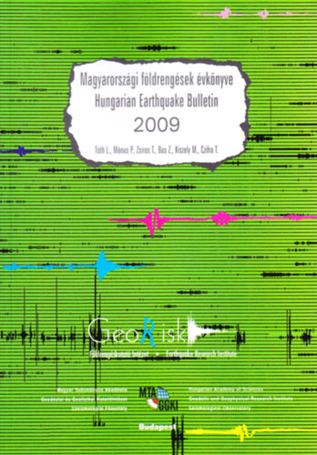 Tth Lszl - Mnus Pter - Zsros Tibor - Kiszely Mrta - Czifra Tibor - Magyarorszgi fldrengsek vknyve - Hungarian Earthquake Bulletin 2009