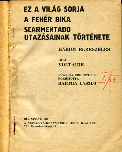Voltaire - Ez a világ sorja - A fehér bika - Scarmentado utazásainak története