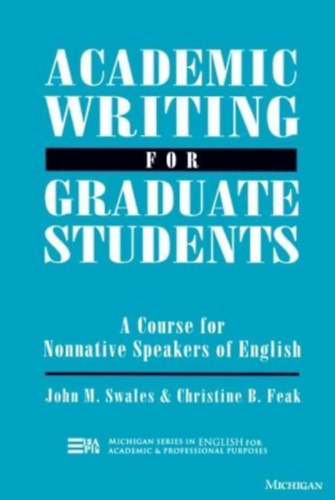 John, Christine B. Feak Swales - Academic Writing for Graduate Students