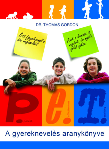 Thomas, Dr. Gordon - P.E.T. - A gyereknevel�s aranyk�nyve