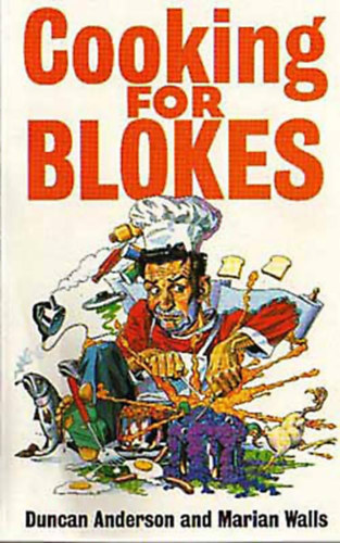 Dr. Marian Walls Duncan Anderson - Cooking for Blokes