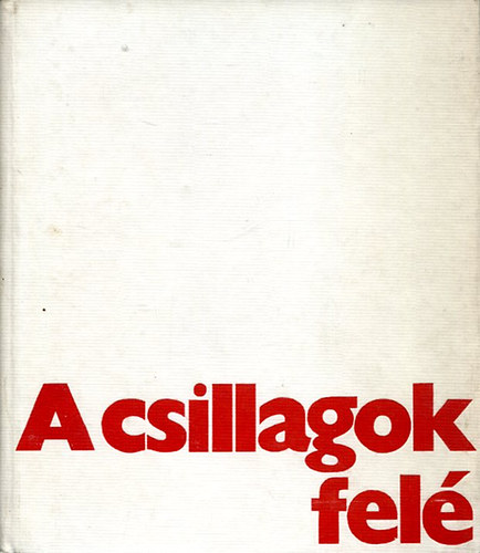 Horv�th �rp�d-Nagy I. Gy�rgy - A csillagok fel�