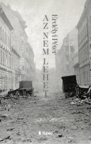 Erd�lyi Eszkim� P�ter - Az nem lehet