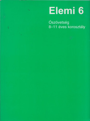 Elemi 6 (�sz�vets�g 8-11 �ves koroszt�ly)