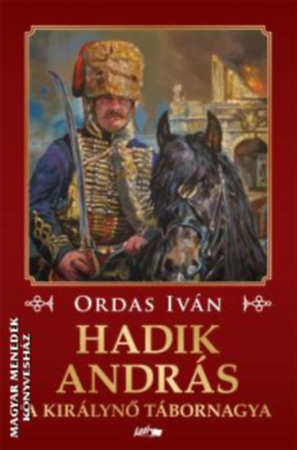 Ordas Ivn - Hadik Andrs  - A kirlyn tbornagya