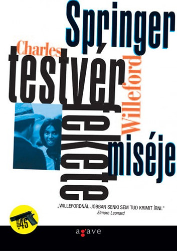 Charles Willeford - Springer testvér fekete miséje