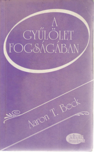 Aaron T. Beck - A gy�l�let fogs�g�ban
