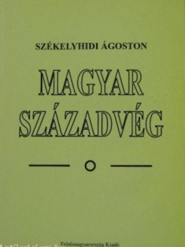 Szkelyhidi goston - Magyar szzadvg