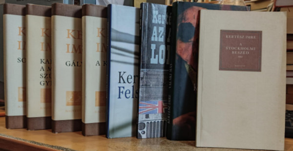 Kertsz Imre - 8 db Kertsz Imre: A stockholmi beszd; Valaki ms; Az angol lobog; Felszmols; A kudarc; Glyanapl; Kaddis a meg nem szletett gyermekrt; Sorstalansg