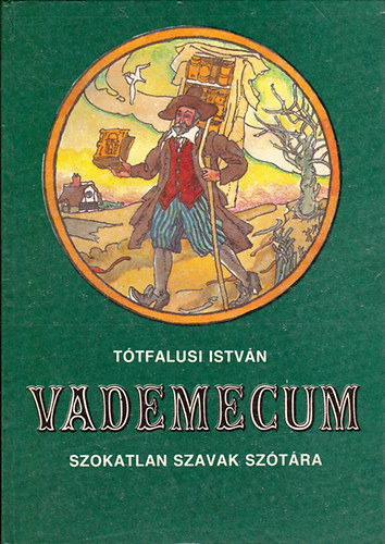 Ttfalusi Istvn - Vademecum - Szokatlan szavak sztra