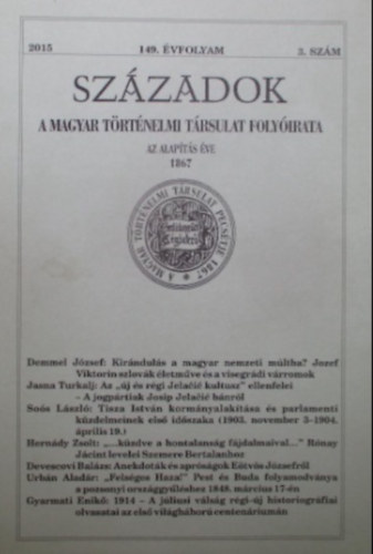 Sz�zadok. A Magyar T�rt�nelmi T�rsulat foly�irata. 2015. 149. �vfolyam. 3. sz�m