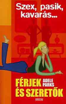 Adele Parks - F�rjek �s szeret�k
