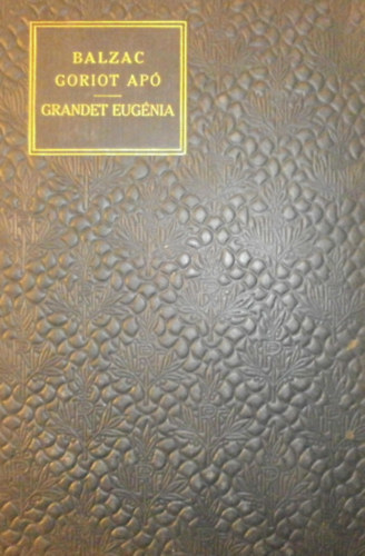 Balzac - Goriot ap� - Grandet Eug�nia