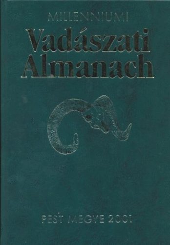 Milleniumi Vadszati Almanach - Pest megye 2001