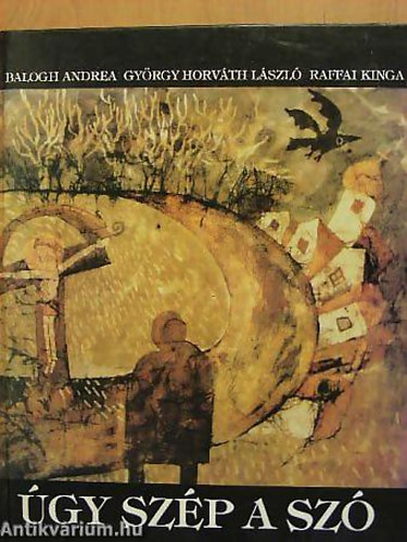 Raffai Kinga - Úgy szép a szó