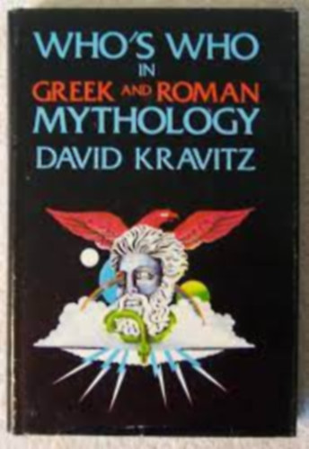 David Kravitz - Who's Who in Greek and Roman Mythology