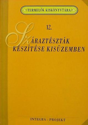 Szenes Endrn Dr.  (szerk.) - Szraztsztk ksztse kiszemben