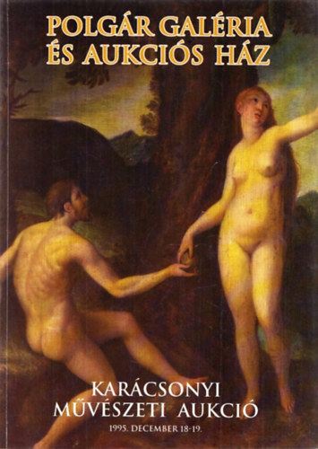 Kar�csonyi Festm�ny, b�tor, sz�nyeg, �kszer, m�t�rgy �rver�s - Polg�r Gal�ria �s Aukci�sh�z - 1995. december 11-17.
