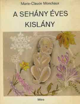 Marie-Claude Monchaux - A sehny ves kislny