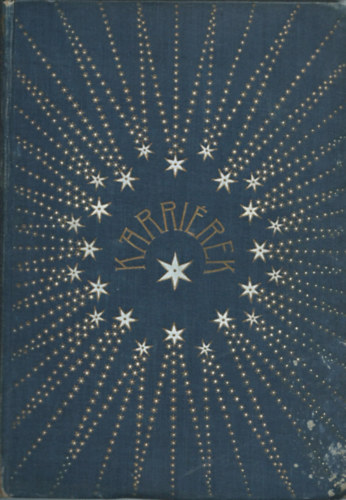 Sebesty�n K�roly - Karri�rek- H�res felfedez�k