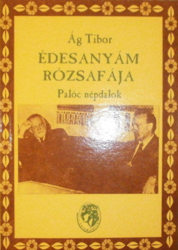 g Tibor  (szerk.) - desanym rzsafja - Palc npdalok