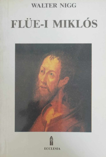 Walter Nigg - Flüe-i Miklós