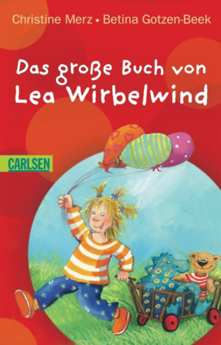 Betina Gotzen-Beek Christine Merz - Das gro�e Buch von Lea Wirbelwind