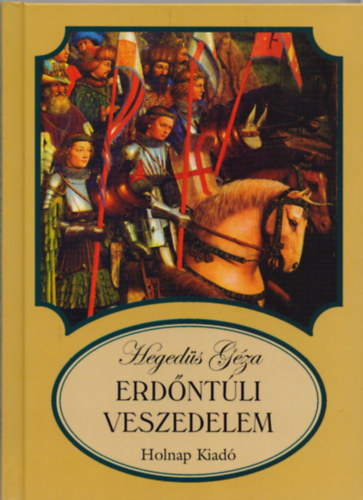Hegeds Gza - Erdntli veszedelem