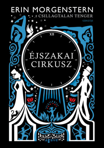 Erin Morgenstern - Éjszakai cirkusz
