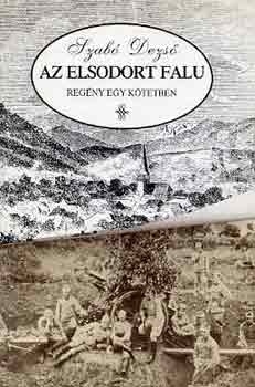 Szab Dezs - Az elsodort falu