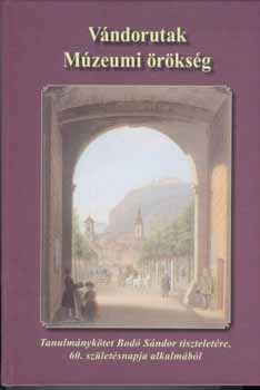 Viga; Holló (szerk.) - Vándorutak - Múzeumi örökség