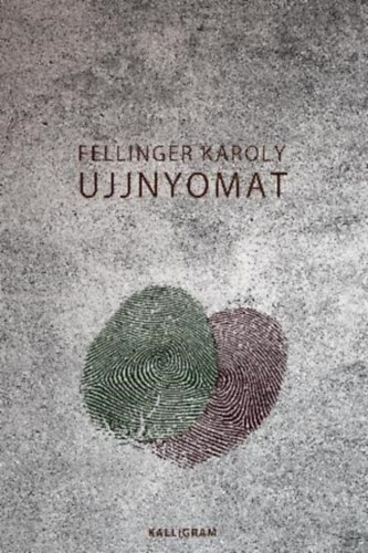 Fellinger Károly - Ujjnyomat