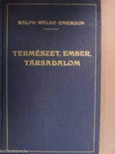 Ralph Waldo Emerson - Termszet, ember, trsadalom