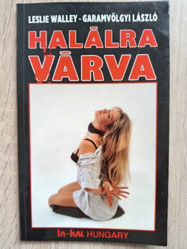 Leslie Valley  (Garamv�lgyi L�szl�) - Hal�lra v�rva