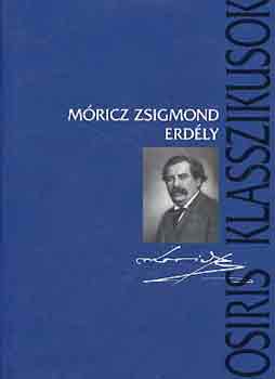 Mricz Zsigmond - Erdly. Tndrkert - A nagy fejedelem - A nap rnyka