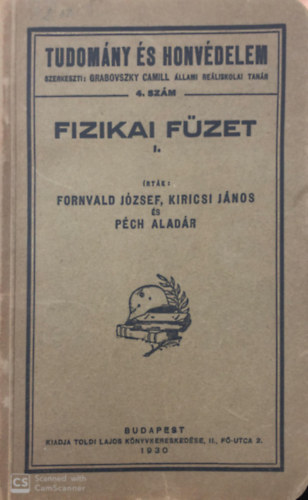 Fornvald-Kiricsi-Pch - Fizikai fzet I. (Tudomny s Honvdelem 4. szm)