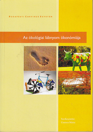 Csutora M�ria  (szerk.) - Az �kol�giai l�bnyom �kon�mi�ja