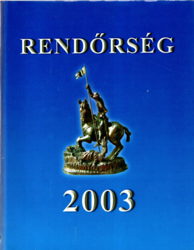 Rendőrség 2003