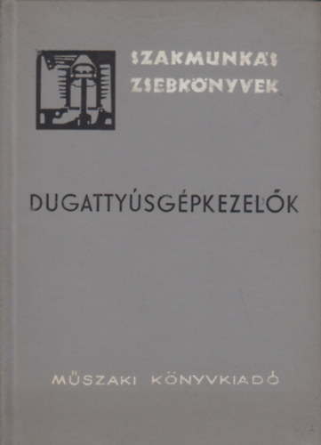 Bartholomeidesz S�ndor Cornel Nowotny - Dugatty�sg�pkezel�k