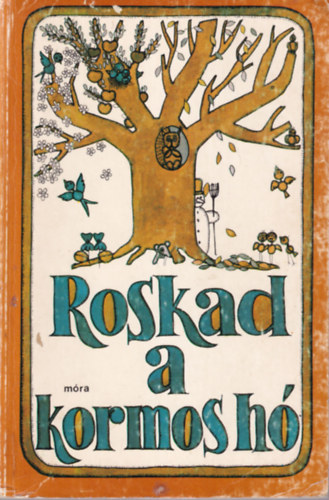 Mndy Ivn, Tarbay Ede - 2 db ifjsgi regny ( egytt ) 1. Roskad a kormos h, 2. Csutak s a szrke l