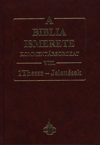 A Biblia ismerete VIII. - 1Thessz - Jelen�sek