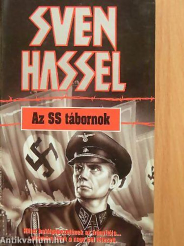 Sven Hassel - Az SS t�bornok HITLER HAL�LG�PEZET�NEK AZ IR�NY�T�JA... SZ�M�RA CSAK A NAGY C�L L�TEZETT