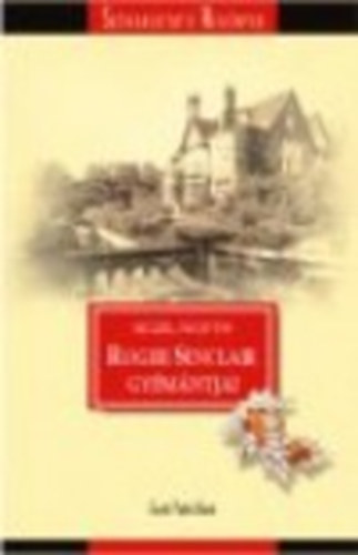 Nigel Worth - Roger Sinclair gy�m�ntjai (Sz�rakoztat� reg�nyek)