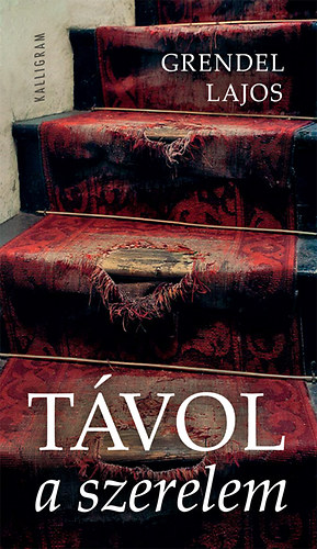 Grendel Lajos - T�vol a szerelem