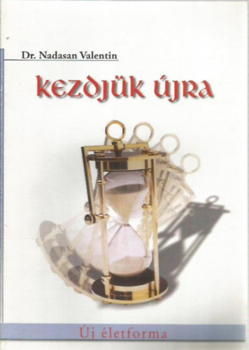 Dr. Nadasan Valentin - Kezdjk jra