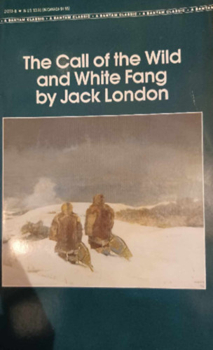 Jack London - The Call of the Wild and White Fang