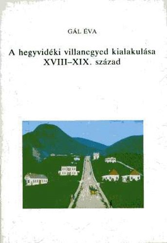 Gál Éva - A hegyvidéki villanegyed kialakulása. XVIII-XIX. század
