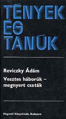 Reviczky Ádám - Tények és tanúk